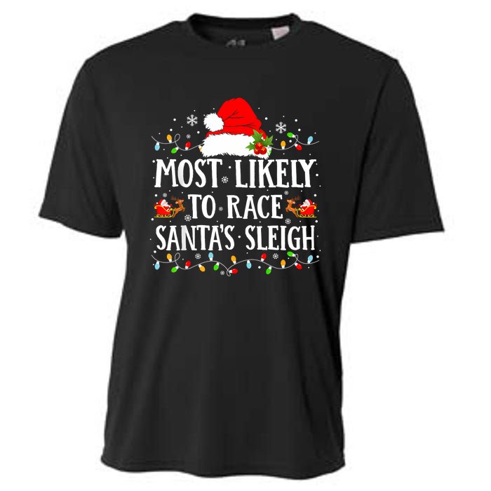 Most Likely To Race SantaS Sleigh Christmas Family Matching Cooling Performance Crew T-Shirt