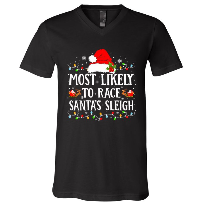 Most Likely To Race SantaS Sleigh Christmas Family Matching V-Neck T-Shirt