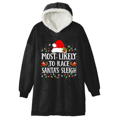 Most Likely To Race SantaS Sleigh Christmas Family Matching Hooded Wearable Blanket