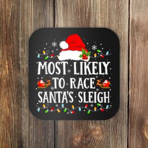 Most Likely To Race SantaS Sleigh Christmas Family Matching Coaster