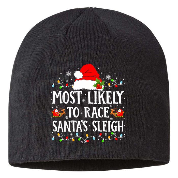 Most Likely To Race SantaS Sleigh Christmas Family Matching Sustainable Beanie