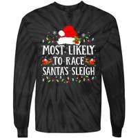 Most Likely To Race SantaS Sleigh Christmas Family Matching Tie-Dye Long Sleeve Shirt