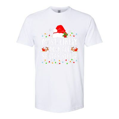 Most Likely To Race SantaS Sleigh Christmas Family Matching Softstyle CVC T-Shirt