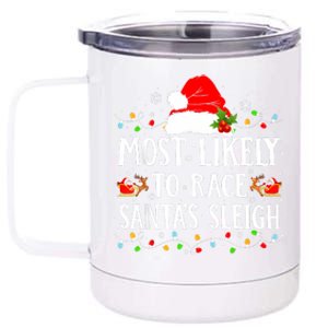 Most Likely To Race SantaS Sleigh Christmas Family Matching 12 oz Stainless Steel Tumbler Cup