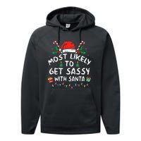 Most Likely To Get Sassy with Santa Family Xmas  Performance Fleece Hoodie