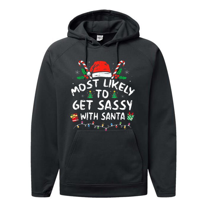 Most Likely To Get Sassy with Santa Family Xmas  Performance Fleece Hoodie