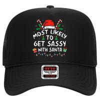 Most Likely To Get Sassy with Santa Family Xmas  High Crown Mesh Back Trucker Hat