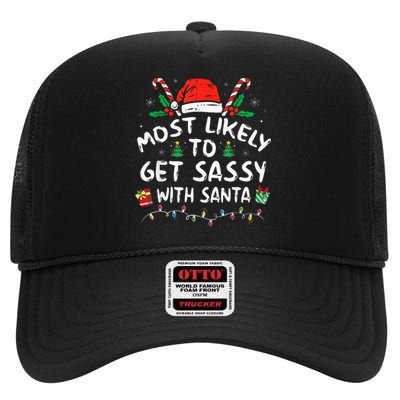 Most Likely To Get Sassy with Santa Family Xmas  High Crown Mesh Back Trucker Hat