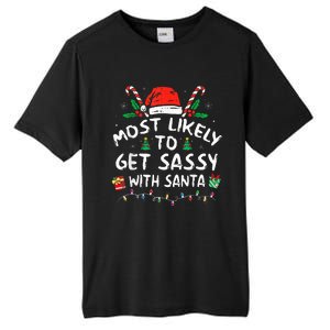 Most Likely To Get Sassy with Santa Family Xmas  Tall Fusion ChromaSoft Performance T-Shirt