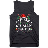 Most Likely To Get Sassy with Santa Family Xmas  Tank Top