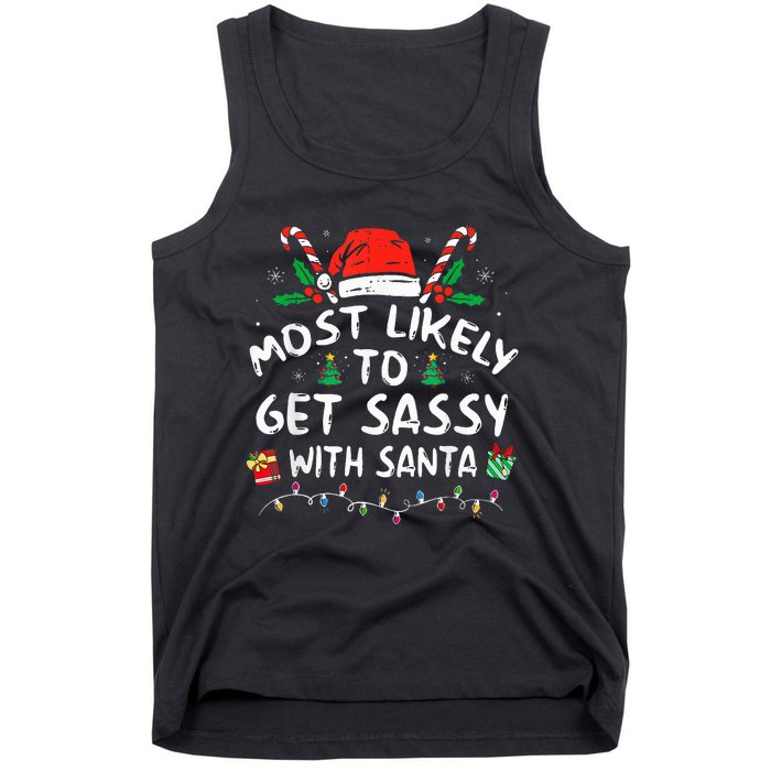 Most Likely To Get Sassy with Santa Family Xmas  Tank Top