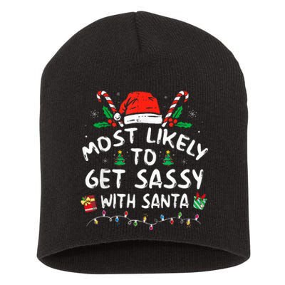 Most Likely To Get Sassy with Santa Family Xmas  Short Acrylic Beanie