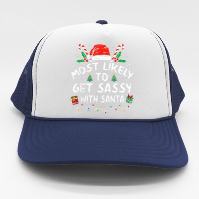 Most Likely To Get Sassy with Santa Family Xmas  Trucker Hat