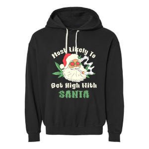 Most Likely To Get High With Santa Christmas Funny Garment-Dyed Fleece Hoodie