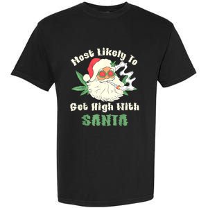 Most Likely To Get High With Santa Christmas Funny Garment-Dyed Heavyweight T-Shirt