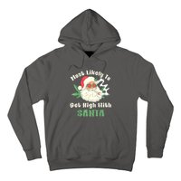 Most Likely To Get High With Santa Christmas Funny Hoodie