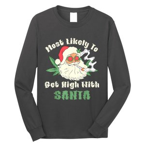 Most Likely To Get High With Santa Christmas Funny Long Sleeve Shirt