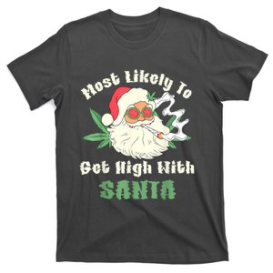 Most Likely To Get High With Santa Christmas Funny T-Shirt