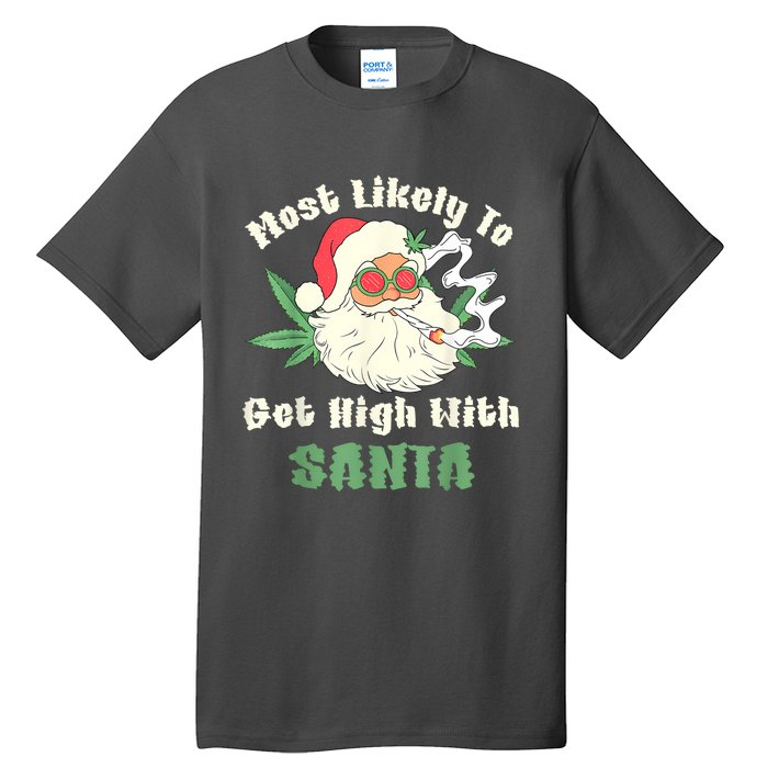 Most Likely To Get High With Santa Christmas Funny Tall T-Shirt