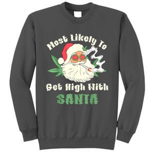 Most Likely To Get High With Santa Christmas Funny Tall Sweatshirt