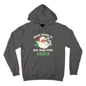 Most Likely To Get High With Santa Christmas Funny Tall Hoodie