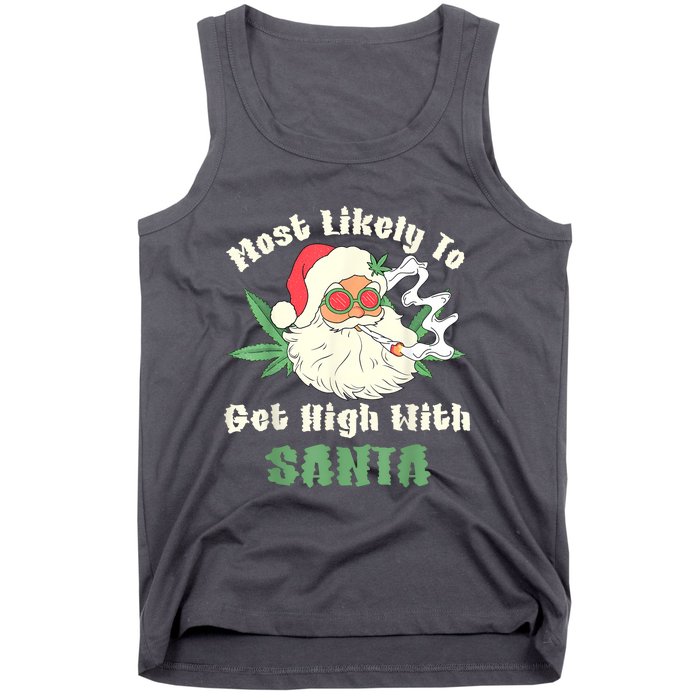 Most Likely To Get High With Santa Christmas Funny Tank Top