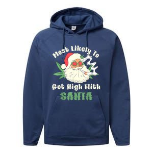 Most Likely To Get High With Santa Christmas Funny Performance Fleece Hoodie