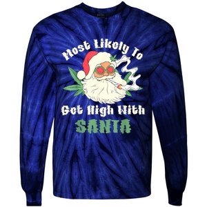 Most Likely To Get High With Santa Christmas Funny Tie-Dye Long Sleeve Shirt