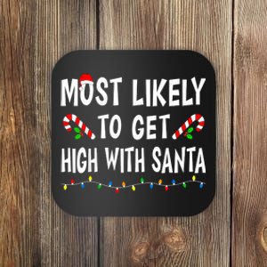 Most Likely To Get High With Santa Funny Family Christmas Coaster