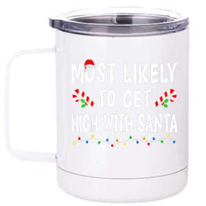 Most Likely To Get High With Santa Funny Family Christmas 12 oz Stainless Steel Tumbler Cup