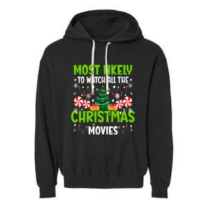 Most Likely To Watch All The Christmas Movies Funny Family Garment-Dyed Fleece Hoodie