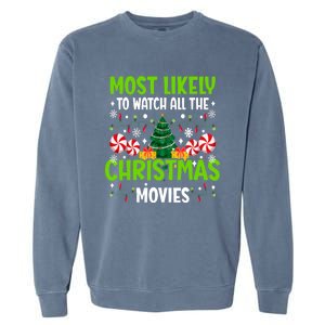 Most Likely To Watch All The Christmas Movies Funny Family Garment-Dyed Sweatshirt