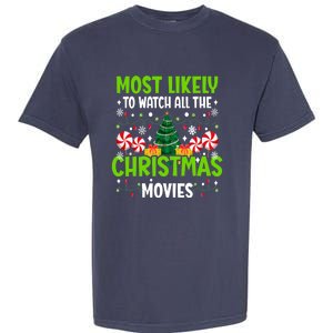 Most Likely To Watch All The Christmas Movies Funny Family Garment-Dyed Heavyweight T-Shirt