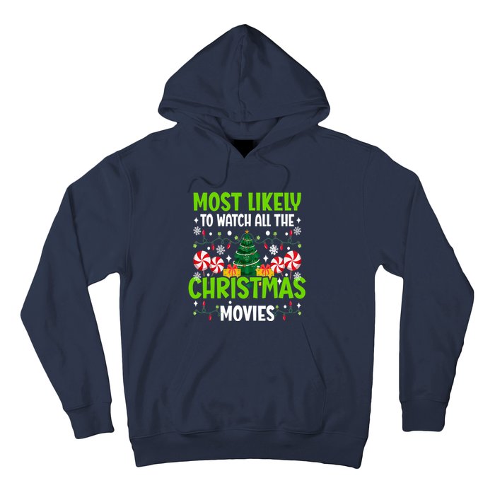 Most Likely To Watch All The Christmas Movies Funny Family Hoodie