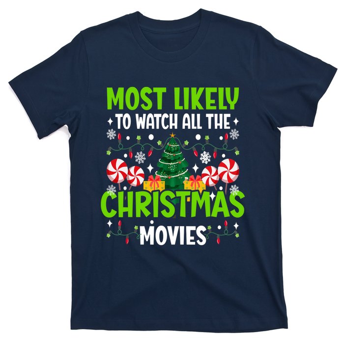 Most Likely To Watch All The Christmas Movies Funny Family T-Shirt