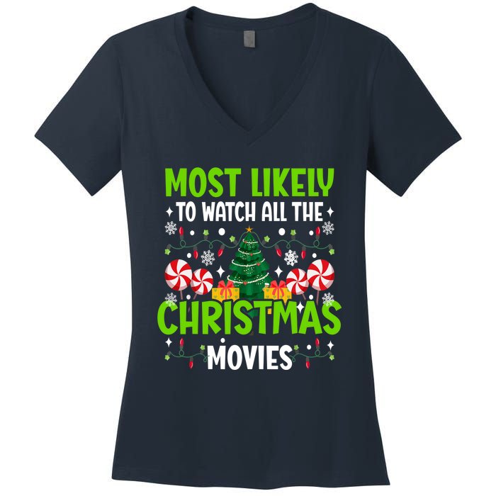 Most Likely To Watch All The Christmas Movies Funny Family Women's V-Neck T-Shirt