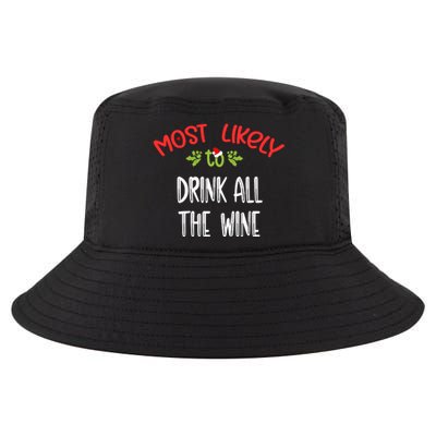 Most Likely To Christmas Drink All The Wine Family Group Cool Comfort Performance Bucket Hat