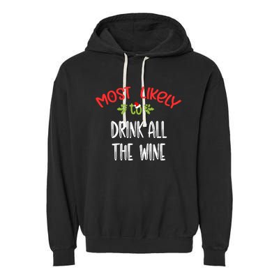 Most Likely To Christmas Drink All The Wine Family Group Garment-Dyed Fleece Hoodie