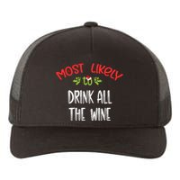 Most Likely To Christmas Drink All The Wine Family Group Yupoong Adult 5-Panel Trucker Hat