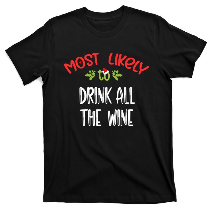 Most Likely To Christmas Drink All The Wine Family Group T-Shirt