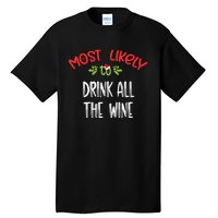 Most Likely To Christmas Drink All The Wine Family Group Tall T-Shirt