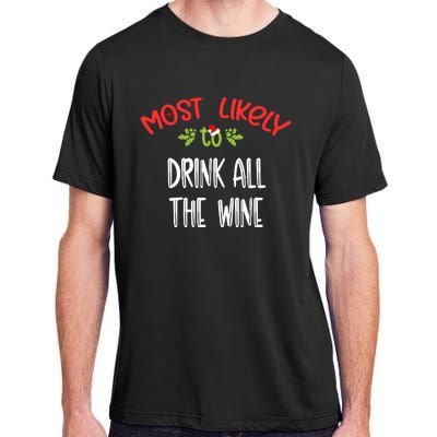 Most Likely To Christmas Drink All The Wine Family Group Adult ChromaSoft Performance T-Shirt