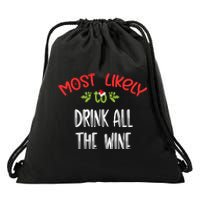 Most Likely To Christmas Drink All The Wine Family Group Drawstring Bag