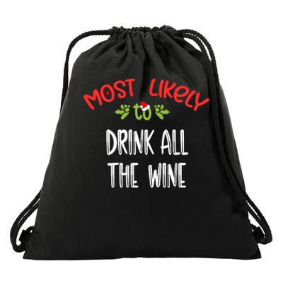 Most Likely To Christmas Drink All The Wine Family Group Drawstring Bag