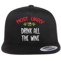 Most Likely To Christmas Drink All The Wine Family Group Flat Bill Trucker Hat