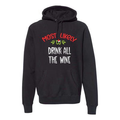 Most Likely To Christmas Drink All The Wine Family Group Premium Hoodie