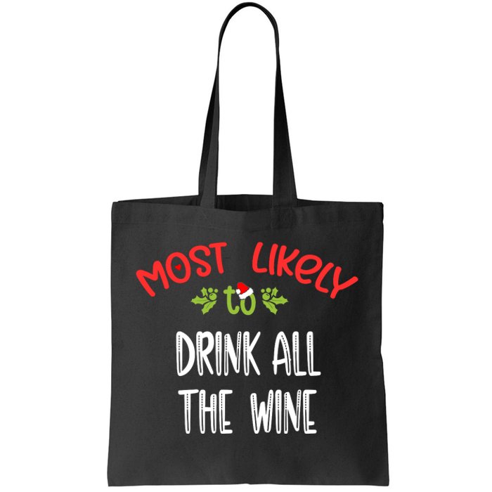 Most Likely To Christmas Drink All The Wine Family Group Tote Bag