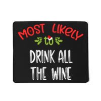 Most Likely To Christmas Drink All The Wine Family Group Mousepad