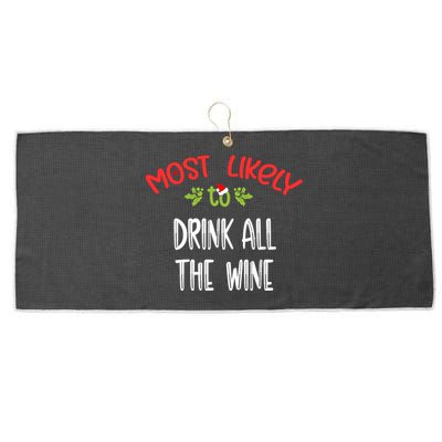 Most Likely To Christmas Drink All The Wine Family Group Large Microfiber Waffle Golf Towel