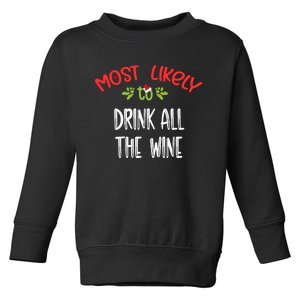 Most Likely To Christmas Drink All The Wine Family Group Toddler Sweatshirt